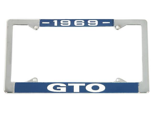 FRAME, License Plate, chrome frame w/ *1969* at the top and *GTO* at the bottom in white lettering on a blue background