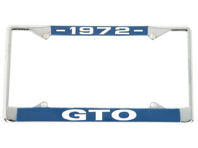 FRAME, License Plate, chrome frame w/ *1972* at the top and *GTO* at the bottom in white lettering on a blue background