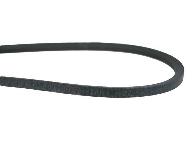 BELT, Generator / Alternator, Cloth Wrapped OE Style belt W/ *GM* and P/N *9779017* stamped into belt, OE Style Repro