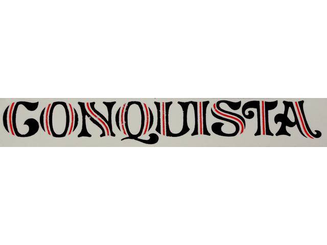 DECAL, Tail Gate, *Conquista*, Black / Red, includes squeegee and instructions, repro