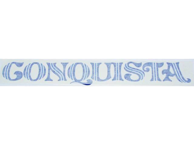 DECAL, Tail Gate, *Conquista*, Blue / Bright Blue, includes squeegee and instructions, repro