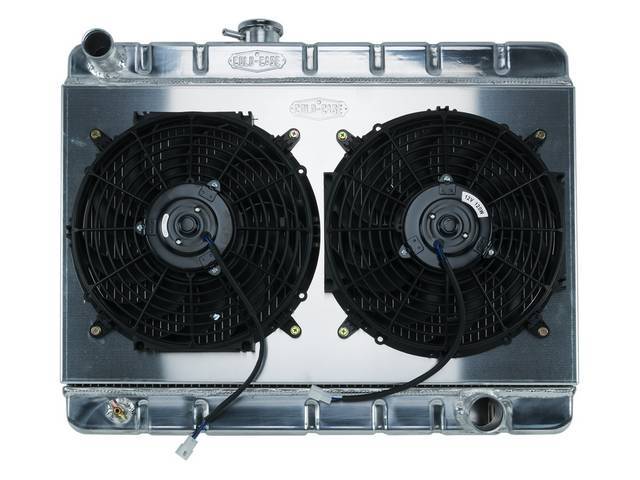 RADIATOR AND FAN KIT, Cold Case, incl p/n C-1219-424EMA down flow 2 row aluminum radiator, aluminum fan shroud w/ a pair of 12 inch diameter electric fans and attaching hardware, wiring and relay kit available separately under p/n M-8K621-1CC
