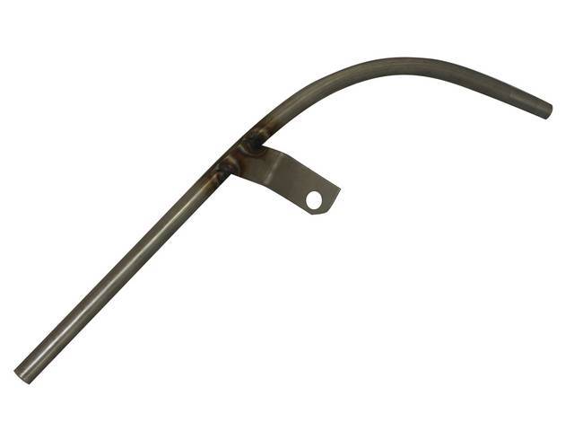 TUBE, Oil Level Dipstick / Gauge, Upper, Curved W/ tig welded bracket (bracket attaches to front valve cover bolt as original), stainless steel repro