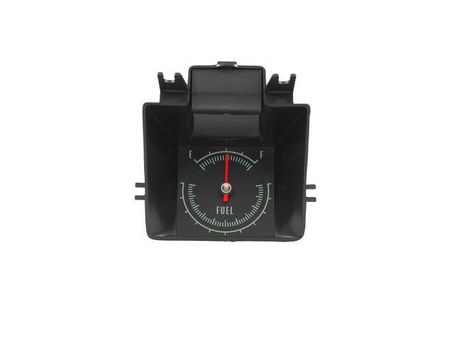 GAUGE, FUEL QUANTITY, BLACK FACE, MOUNTS IN CENTER OF DASH (SMALL LOCATION ALSO USED FOR OPTIONAL CLOCK AREA), REPRO