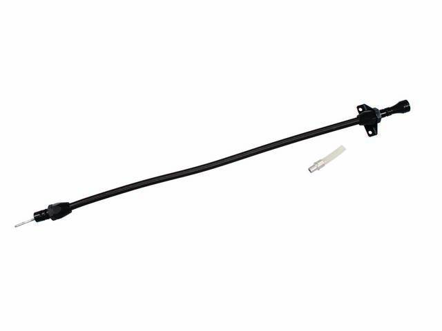 DIPSTICK AND TUBE, Transmission Oil, Black, 27-5/8 Inch length, Firewall mount, Features a billet aluminum handle w/ flexible braided hose, Repro