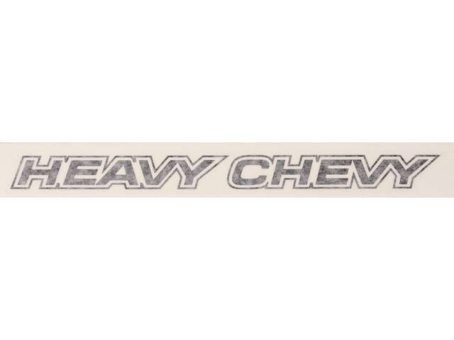 DECAL, Hood, *Heavy Chevy*, Black, Repro