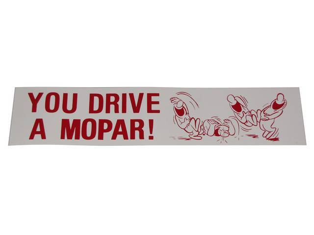 BUMPER STICKER, GM Enthusiast, *YOU DRIVE A MOPAR! HA! HA! HA!*