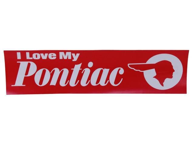 BUMPER STICKER, Pontiac Enthusiast, *I Love My Pontiac* w/ red *indian head*