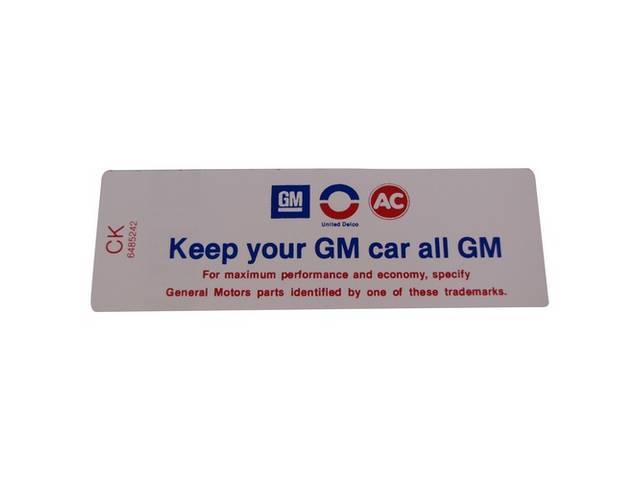 DECAL, AIR CLEANER, * KEEP YOUR GM CAR ALL GM *, 350, 300 HP, (CK 6485242) 