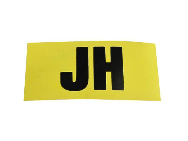 DECAL, Engine Code, Yellow w/ *JH* in Black Lettering, Usually Installs on RH Valve Cover Rear, Repro