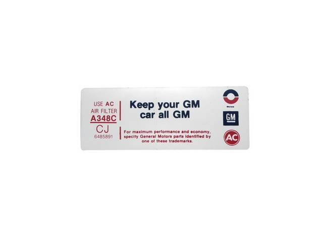 Air Cleaner Decal, *Keep Your GM Car All GM*, reproduction for (1972)