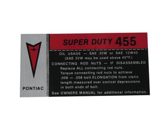 DECAL, Valve Cover, *Super Duty 455* and Pontiac *Arrowhead*, plus specs on oil usage and connecting  rods, repro