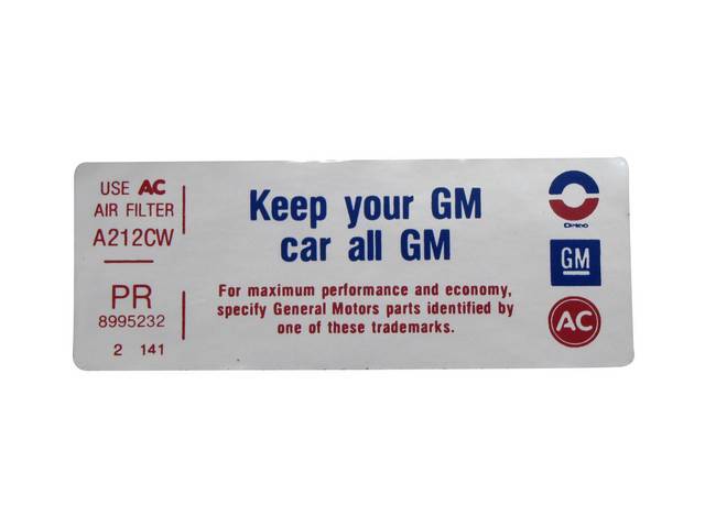 DECAL, Air Cleaner Service Instructions, *KEEP YOUR GM CAR ALL GM*, Repro
