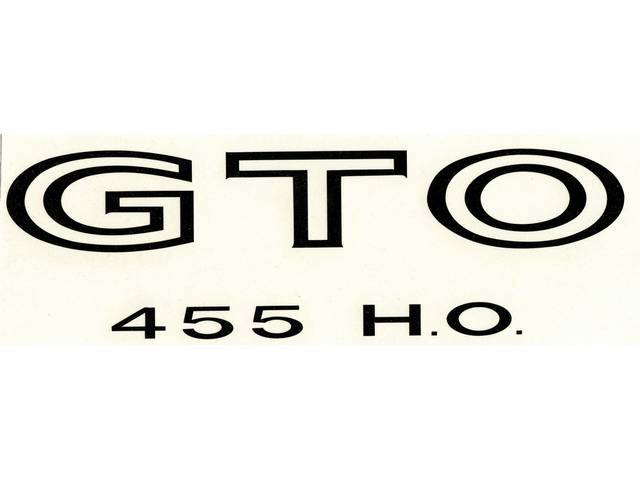 DECAL, Fender / Quarter Panel, *GTO 455 HO*, black, repro  ** Replaces original GM p/n 9790503 **