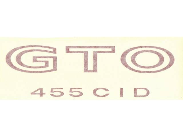 DECAL, Fender / Quarter Panel, *GTO 455 CID*, red, repro  ** Replaces original GM p/n 479918 **