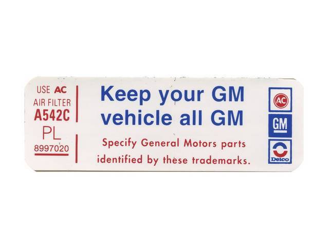 Air Cleaner Service Instructions Decal, *Keep your GM car all GM*, repro