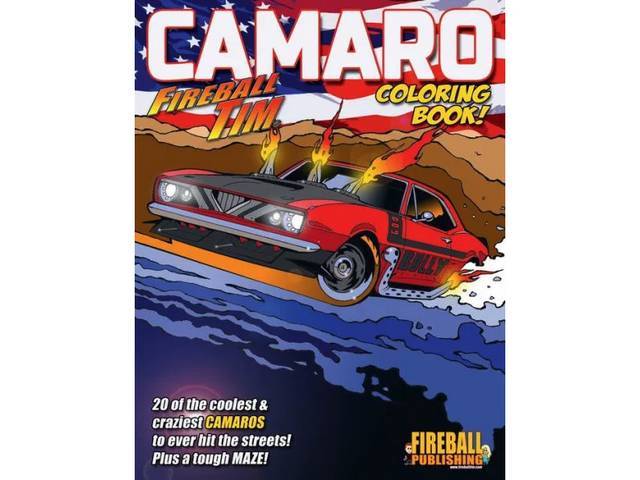 Fireball TIm CAMARO Coloring Book, Softbound, 8 /12 inch x 11 inch