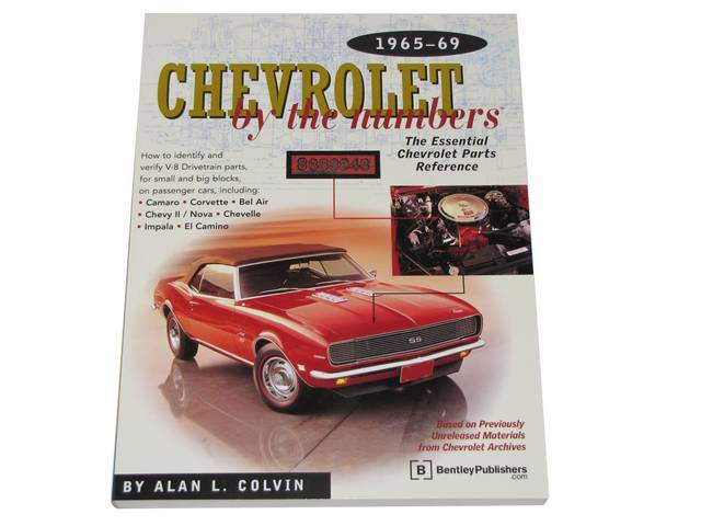 Book, Chevrolet By The Numbers, 1965-69 Models, Softbound, 356 Pages and 360 Photos / Illustrations