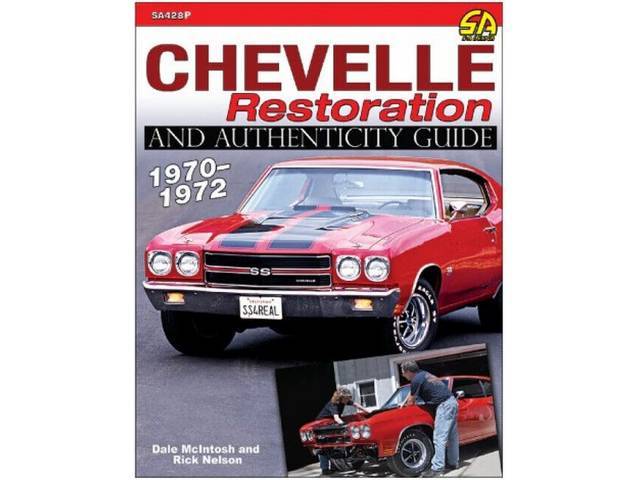 Chevelle Restoration and Authenticity Guide 1970-1972 Book, 240 pages with 544 B/W photos, 8.5 X 11 inch paperback 