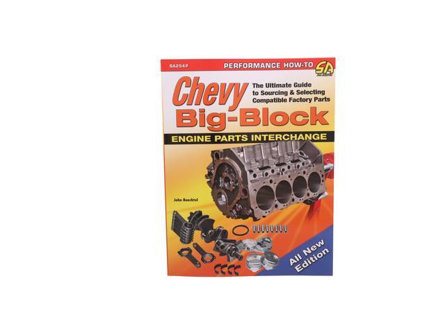 Chevy Big Block Engine Parts Interchange: The Ultimate Guide to Sourcing and Selecting Compatible Factory Parts Book