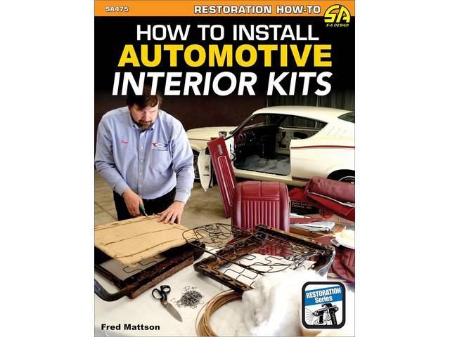 How to Install Automotive Interior Kits Book, 192 pages with 539 color photos, 8.5 X 11 inch paperback