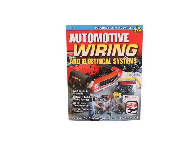 Automotive Wiring and Electrical Systems Book, 144 pages with 380 color photos, 8.5 X 11 inch paperback 