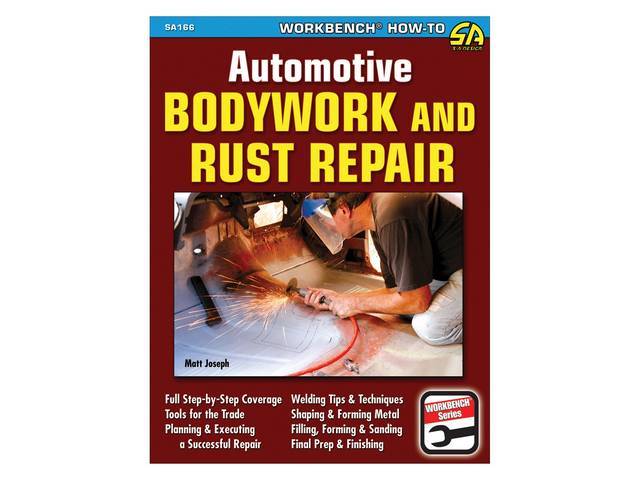 Automotive Bodywork & Rust Repair Book, 160 pages with 450 color photos, 8.5 X 11 inch paperback
