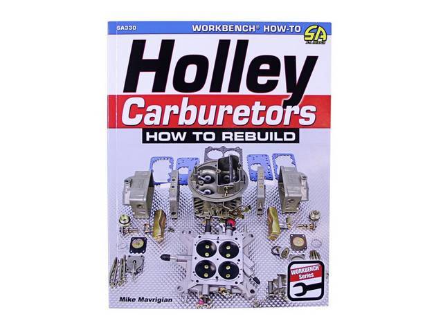 Holley Carburetors: How to Rebuild Book, 160 pages with 451 color photos, 8.5 X 11 inch paperback