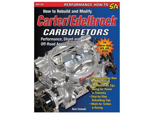 How to Rebuild and Modify Carter / Edelbrock Carburetors Book, 136 pages with 315 b/w photos, 8.5 X 11 inch paperback
