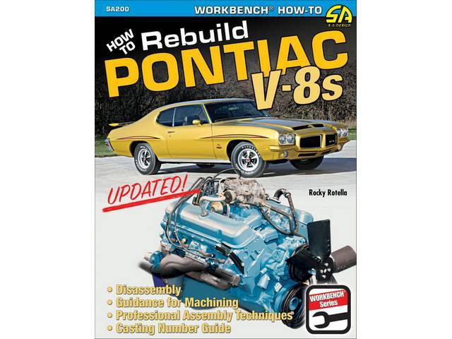 How to Rebuild Pontiac V-8's Updated Edition Book, 152 pages with 395 color photos, 8.5 X 11 inch paperback (64-81)