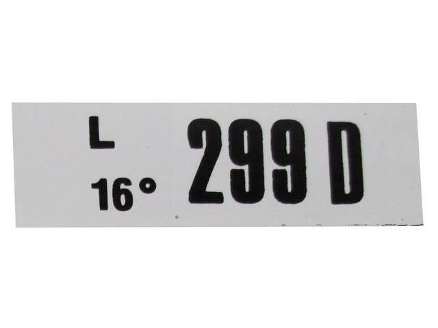 DECAL, ENGINE, ENGINE ID CODE, “299D”REFER TO
