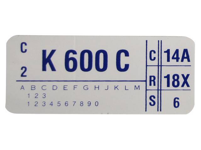 DECAL, ENGINE, ENGINE ID CODE, “K600C”REFER TO