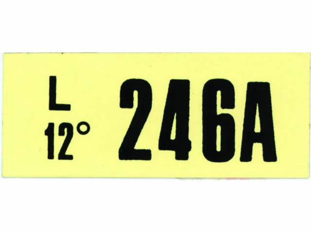 DECAL, ENGINE, ENGINE ID CODE, “246A”REFER TO