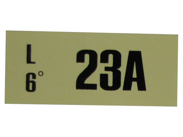 DECAL, ENGINE, ENGINE ID CODE, “23A”REFER TO
