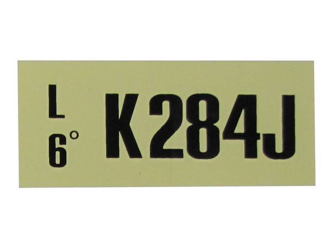 DECAL, ENGINE, ENGINE ID CODE, “K284J”REFER TO