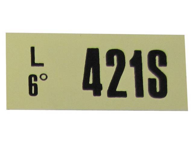 DECAL, ENGINE, ENGINE ID CODE, “421S”REFER TO