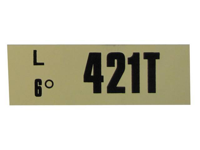 DECAL, ENGINE, ENGINE ID CODE, “421T”REFER TO