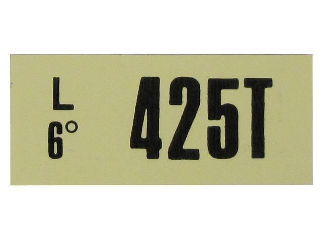 DECAL, ENGINE, ENGINE ID CODE, “425T”REFER TO
