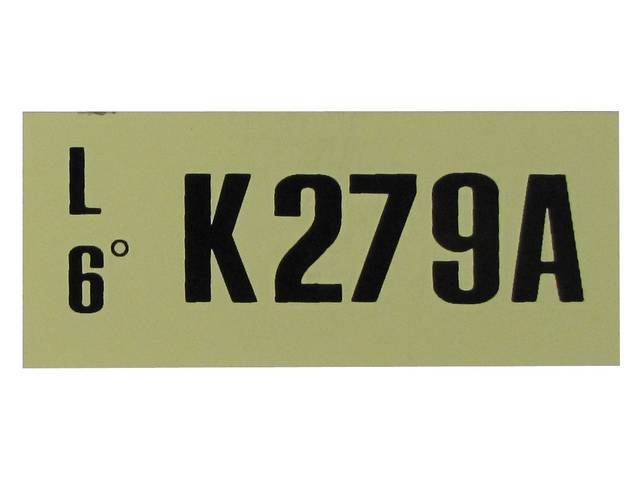DECAL, ENGINE, ENGINE ID CODE, “K279A”REFER TO