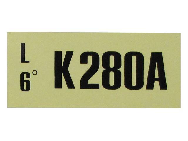 DECAL, ENGINE, ENGINE ID CODE, “K280A”REFER TO