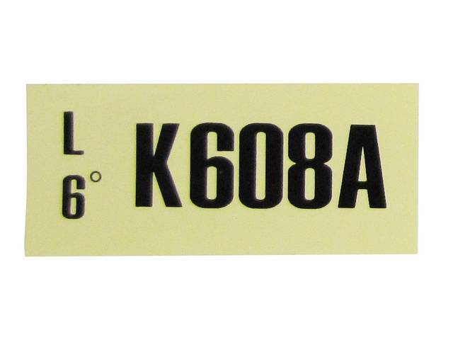 DECAL, ENGINE, ENGINE ID CODE, “K608A”REFER TO