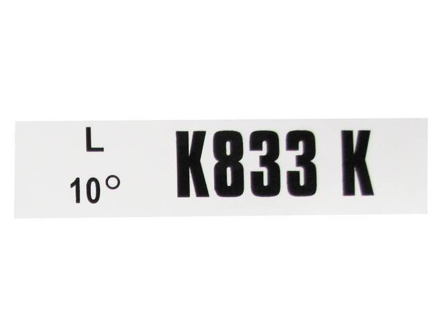 DECAL, ENGINE, ENGINE ID CODE, “K833K”REFER TO