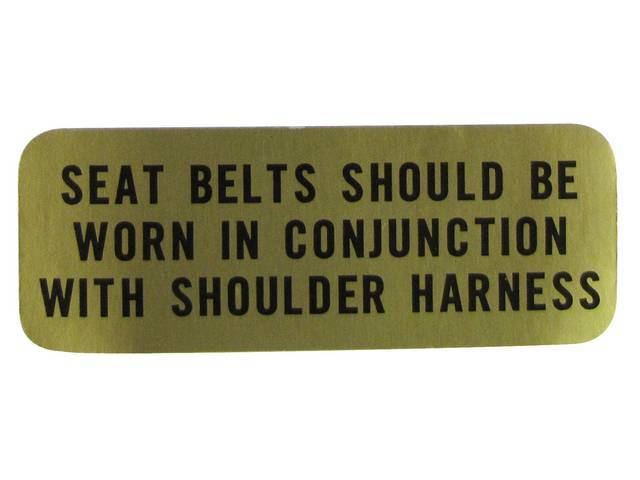 DECAL, SEAT BELT SHOULDER HARNESS, CONCOURS CORRECT,  THE
