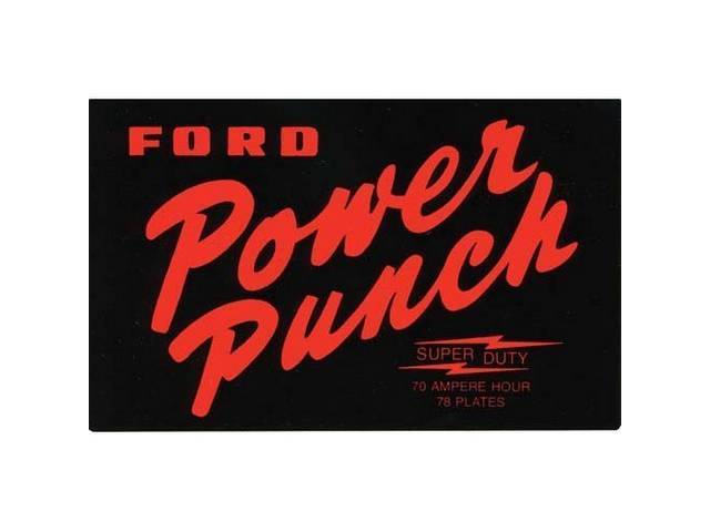 DECAL, ENGINE COMPARTMENT, FORD POWER PUNCH BATTERY