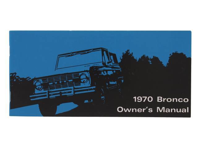 OWNERS MANUAL, 1970 BRONCO