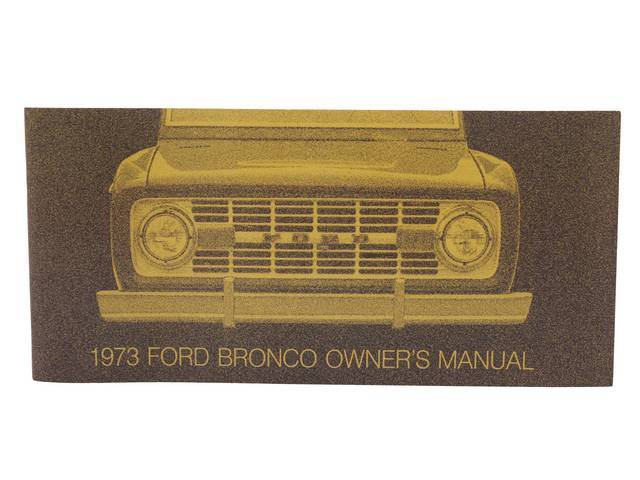 OWNERS MANUAL, 1973 BRONCO