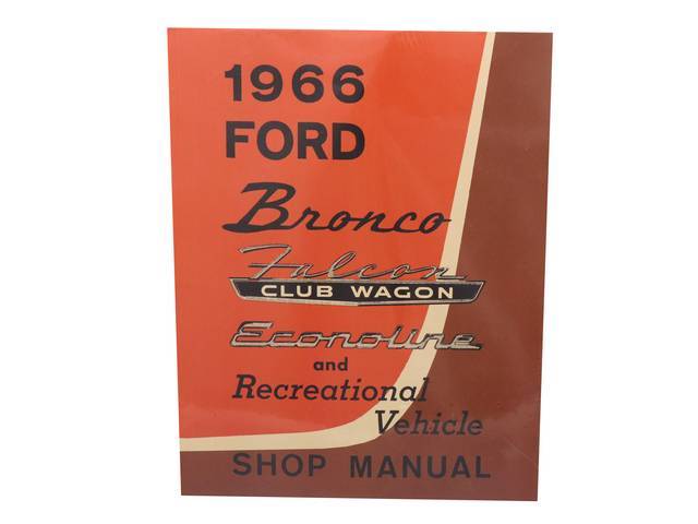 Shop Manual, 1966 Bronco, Econoline, Club Wagon, Recreational Vehicle