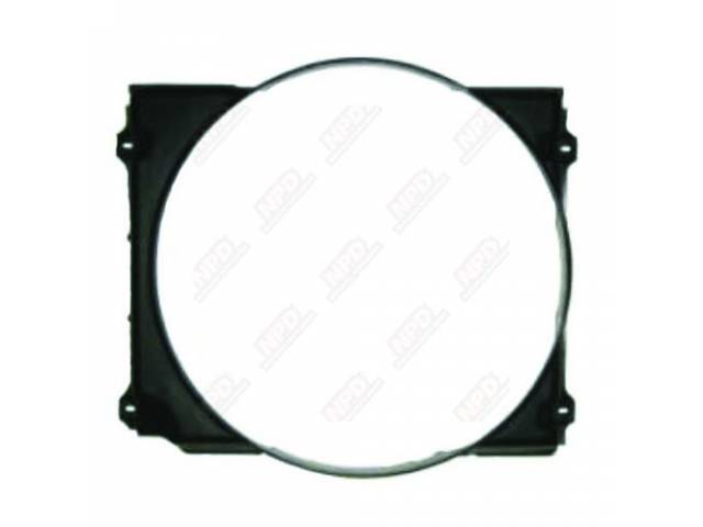 Shroud, Radiator Fan, Black, 22 Inch,  Injection Molded, Incl Details Of Original Part, Repro