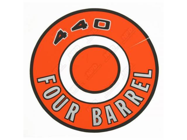Decal, 440 Four Barrel, Orange, Air Cleaner Correct Material And Screen Printed As Original, Officially Licensed Product By Chrysler Llc