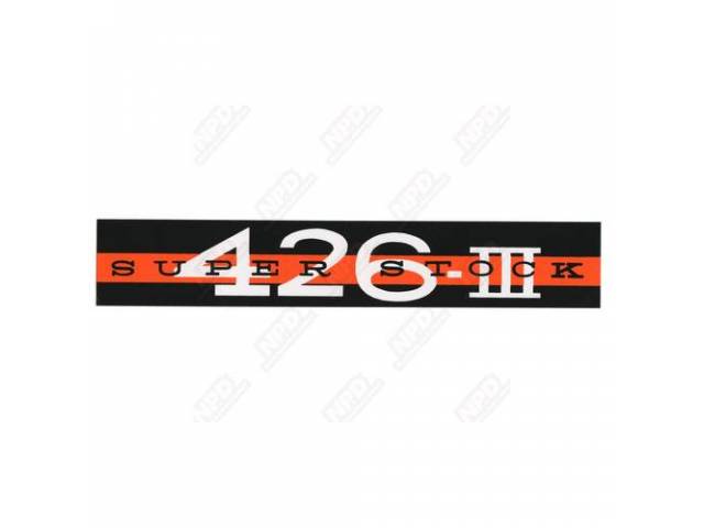 Decal, Super Stock 426 Iii, Valve Cover, Correct Material And Screen Printed As Original, Officially Licensed Product By Chrysler Llc